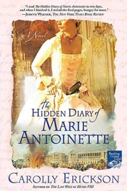 The Hidden Diary of Marie Antoinette Carolly Erickson