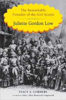 Juliette Gordon Low by Stacy A. Cordery