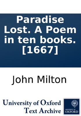 Paradise Lost. A Poem in ten books. [1667]