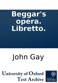 The beggar's opera by John Gay