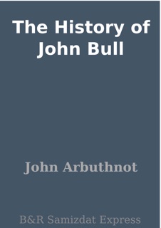 The History of John Bull by John Arbuthnot