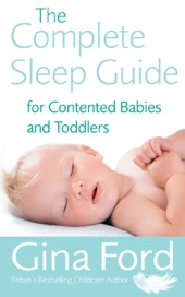 Book cover for The Complete Sleep Guide For Contented Babies & Toddlers by Gina Ford