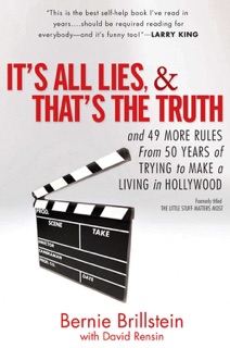 It's All Lies and That's the Truth by Bernie Brillstein & David Rensin