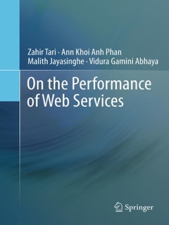 On the Performance of Web Services by Zahir Tari, Ann Khoi Anh Phan, Malith Jayasinghe & Vidura Gamini Abhaya