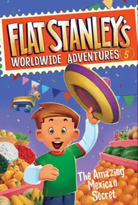 Read: Flat Stanley's Worldwide Adventures Book #5: The Amazing Mexican Secret