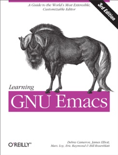 Learning GNU Emacs by Debra Cameron, James Elliott, Marc Loy, Eric S. Raymond & Bill Rosenblatt