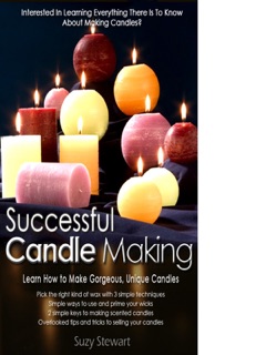 Successful Candle Making: Learn to Make Gorgeous, Unique Candles by Suzy Stewart