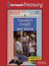 TUESDAY'S KNIGHT - Julie Kistler