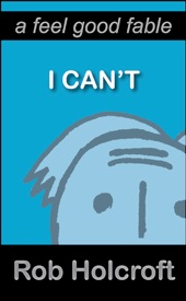 Book cover for I Can't by Rob Holcroft