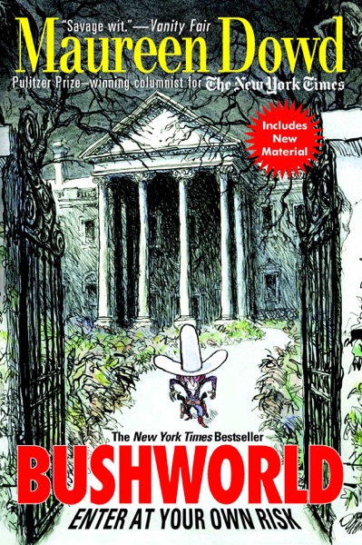 Bushworld: Enter at Your Own Risk