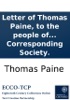Book Letter of Thomas Paine, to the people of France: Published and distributed gratis by the London Corresponding Society.