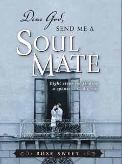 Dear God, Send Me a Soul Mate by Rose Sweet