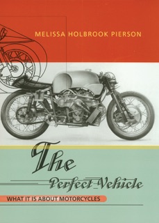 The Perfect Vehicle by Melissa Holbrook Pierson
