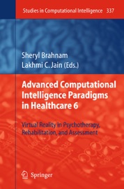 Advanced Computational Intelligence Paradigms in Healthcare - 2 - Sheryl Brahnam & Lakhmi C. Jain