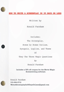 How to Write a Screenplay in 30 Days or Less by Ronald Farnham