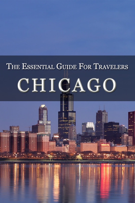 Chicago: The Essential Guide for Travelers