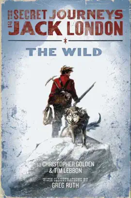 Read: The Secret Journeys of Jack London, Book One: The Book Wild