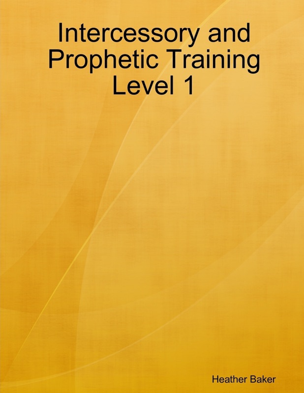 Intercessory and Prophetci Training : Level 1