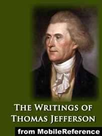 The Writings of Thomas Jefferson Vol. 6 (of 20). ILLUSTRATED - Thomas Jefferson