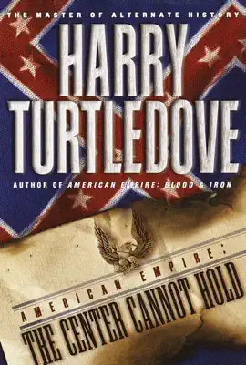 Read: The Center Cannot Hold (American Empire, Book Book Two)