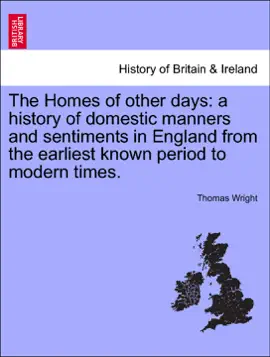 Read: Book The Homes of other days: a history of domestic manners and sentiments in England from the earliest known period to modern times.