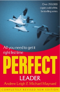 Perfect Leader by Andrew Leigh & Michael Maynard