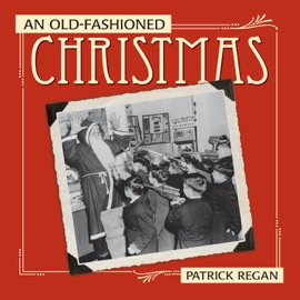 An Old-Fashioned Christmas - Patrick Regan