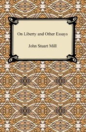 On Liberty and Other Essays - John Stuart Mill