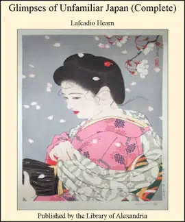 Glimpses of Unfamiliar Japan (Complete)