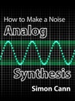 How to Make a Noise: Analog Synthesis