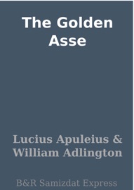 The Golden Asse - Lucius Apuleius
