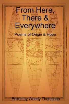 Read: From Here, There & Everywhere: Poems of Orgin & Hope Book