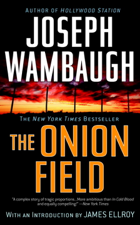 The Onion Field - Joseph Wambaugh &amp; James Ellroy Cover Art