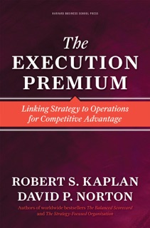 The Execution Premium by Robert S. Kaplan & David P. Norton