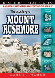 The Mystery at Mount Rushmore by Carole Marsh