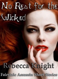 No Rest for the Wicked - Rebecca Knight