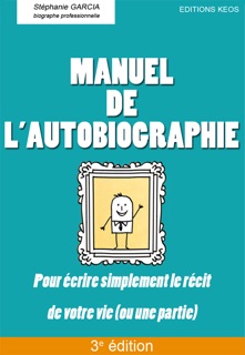 Manuel de l'autobiographie by Stéphanie Garcia