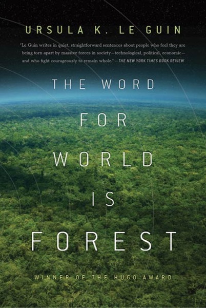 Cover of The Word for World Is Forest by Ursula K. Le Guin