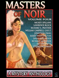 Masters of Noir: Volume Four - Lawrence Block, Mickey Spillane & Richard S. Prather