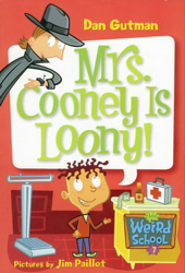 My Weird School #7: Mrs. Cooney Is Loony!