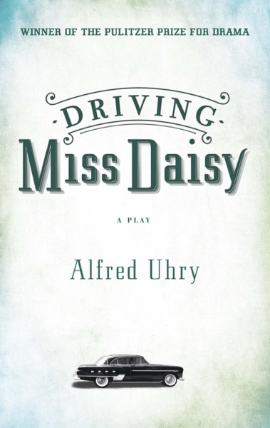 Cover of Driving Miss Daisy by Alfred Uhry