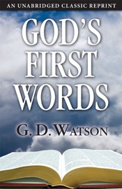 God's First Words - G. D. Watson