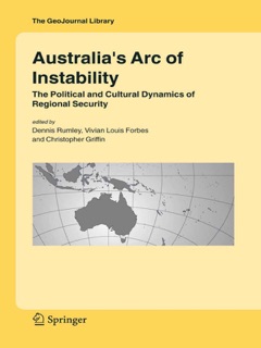 Australia's Arc of Instability by Dennis Rumley, Vivian Louis Forbes & Christopher Griffin