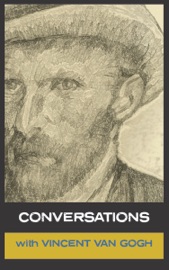 Conversations with Van Gogh - Vincent van Gogh & Simon Parke