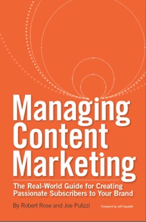 Managing Content Marketing by Robert Rose & Joe Pulizzi