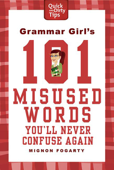 Grammar Girl's 101 Misused Words You'll Never Confuse Again - Mignon Fogarty