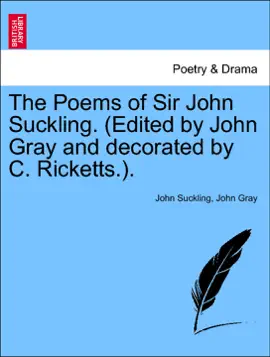 The Poems of Sir John Suckling. (Edited by John Gray and decorated by C. Ricketts.).
