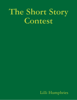 The Short Story Contest - Lilli Humphries