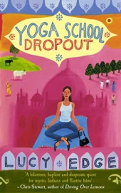 Book cover for Yoga School Dropout by Lucy Edge
