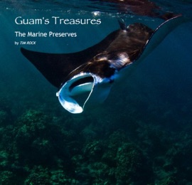 Guam's Undersea Treasures - Tim Rock